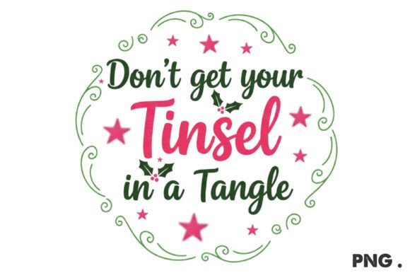 Don't Get Your Tinsel in a Tangle PNG
